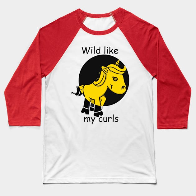 Wild like my curls. Unicorn lover Baseball T-Shirt by sulistyowatiaje